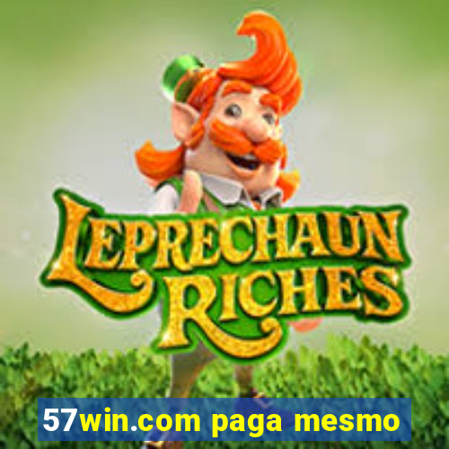 57win.com paga mesmo