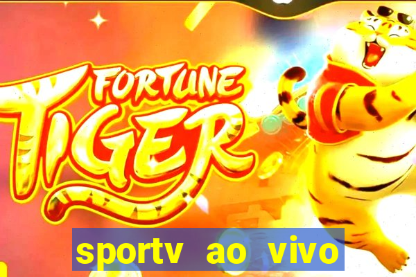 sportv ao vivo online multi