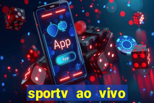 sportv ao vivo online multi