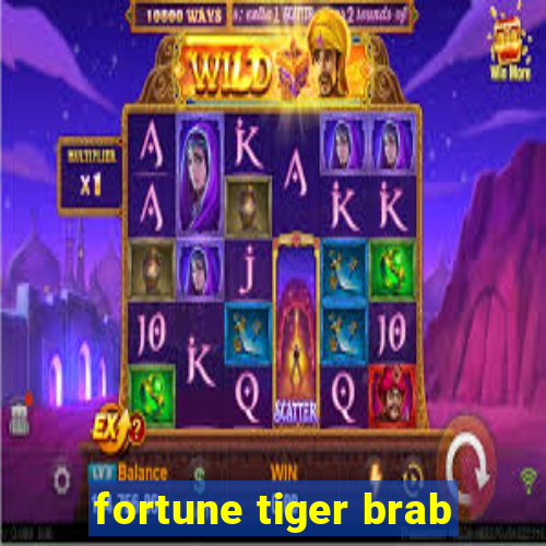 fortune tiger brab