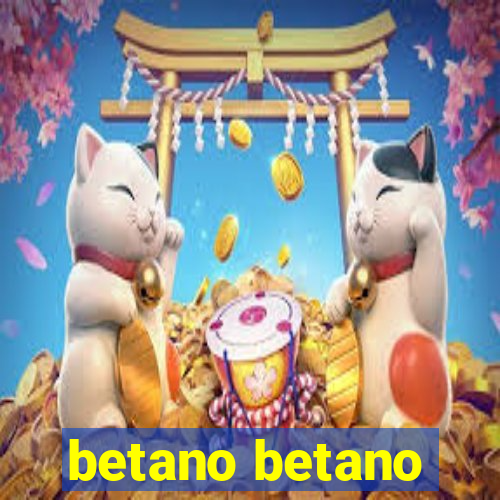 betano betano