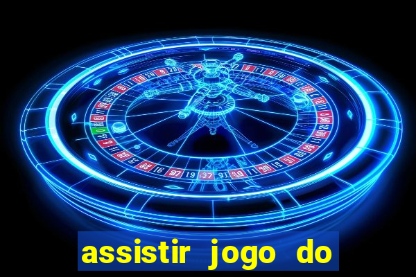 assistir jogo do corinthians ao vivo vto