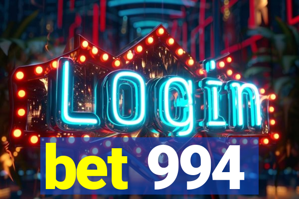 bet 994