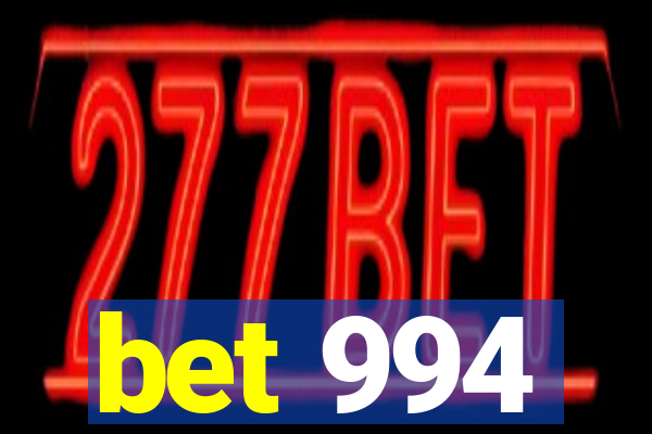 bet 994