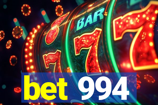 bet 994