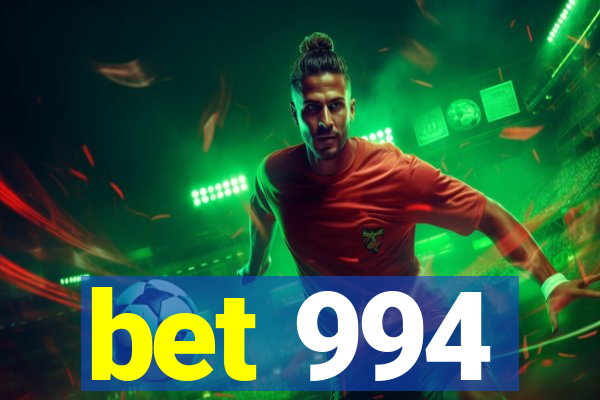 bet 994