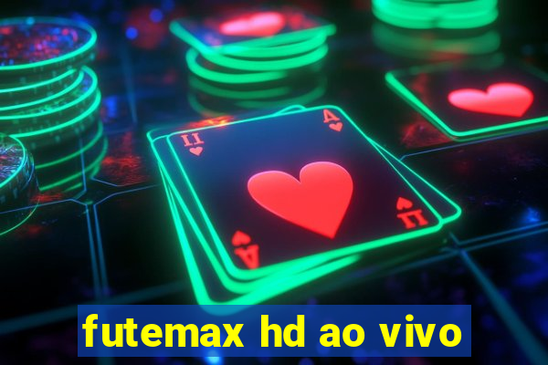 futemax hd ao vivo