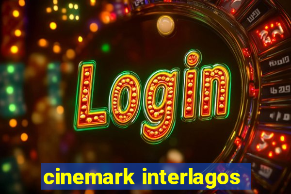 cinemark interlagos