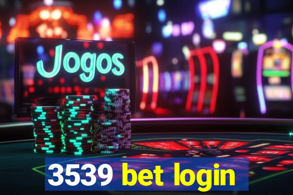 3539 bet login