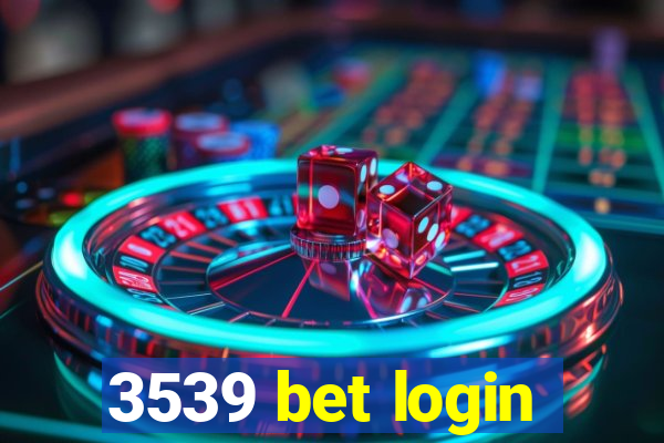 3539 bet login