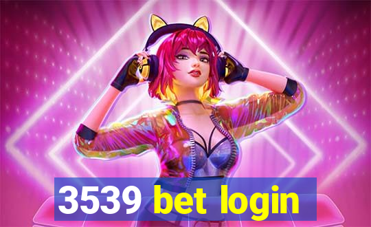 3539 bet login