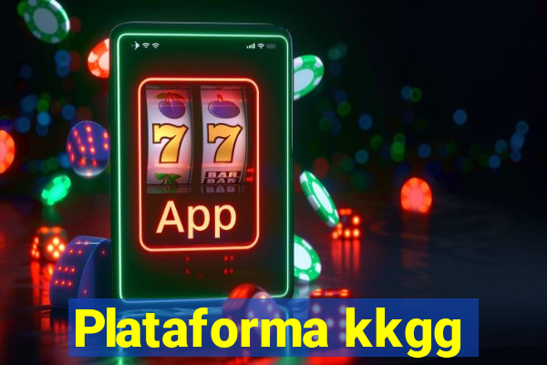 Plataforma kkgg