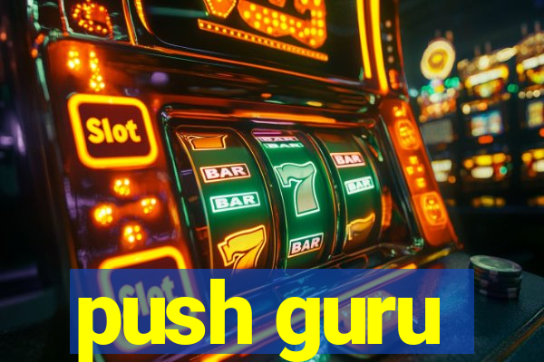 push guru