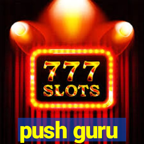 push guru