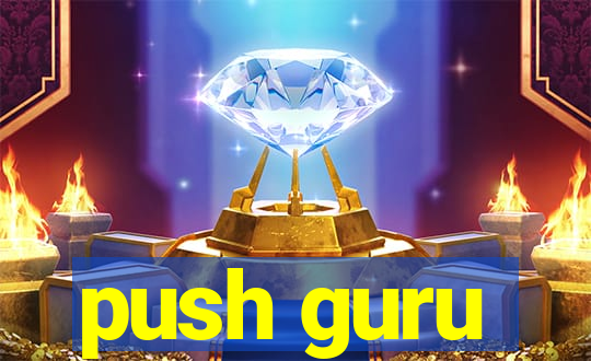 push guru