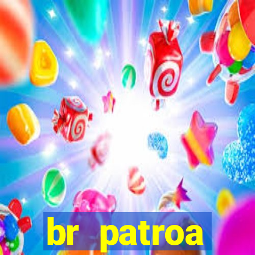 br patroa plataforma jogo online