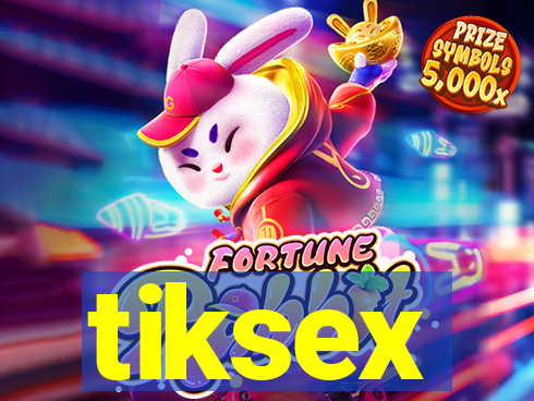 tiksex