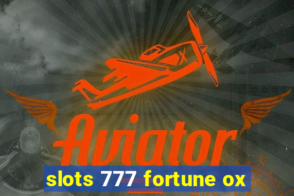 slots 777 fortune ox