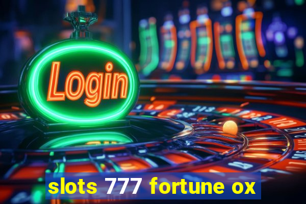 slots 777 fortune ox