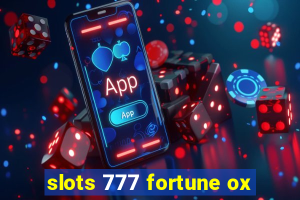 slots 777 fortune ox