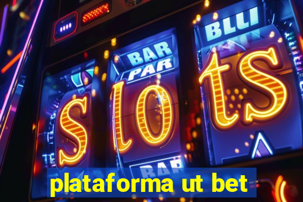 plataforma ut bet