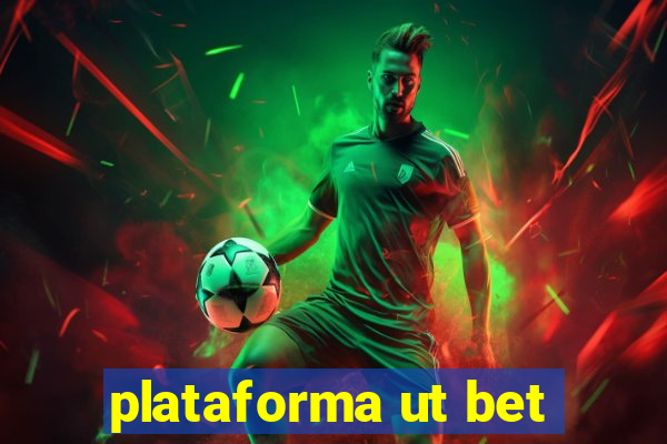 plataforma ut bet