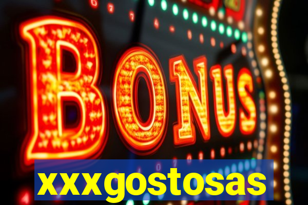 xxxgostosas