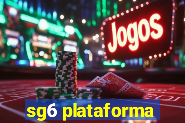 sg6 plataforma