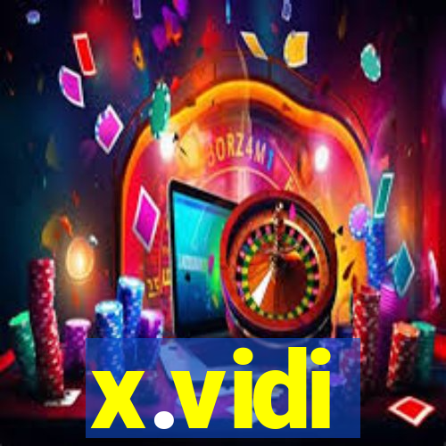 x.vidi