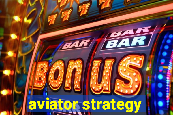 aviator strategy