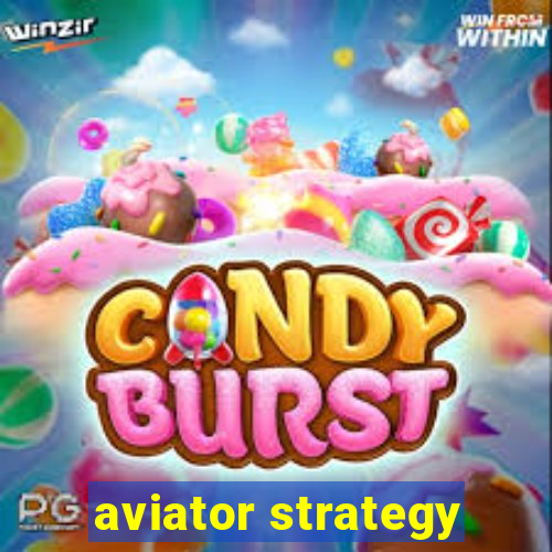 aviator strategy