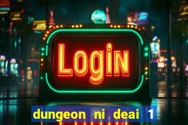 dungeon ni deai 1 temporada dublado