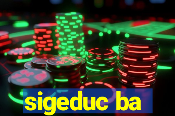 sigeduc ba