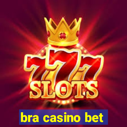 bra casino bet