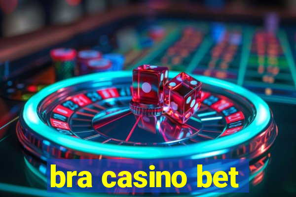 bra casino bet