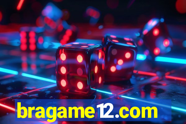 bragame12.com