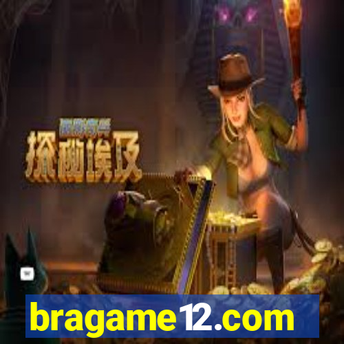 bragame12.com