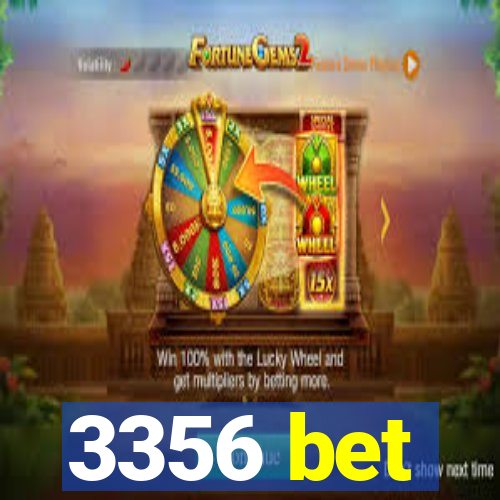 3356 bet