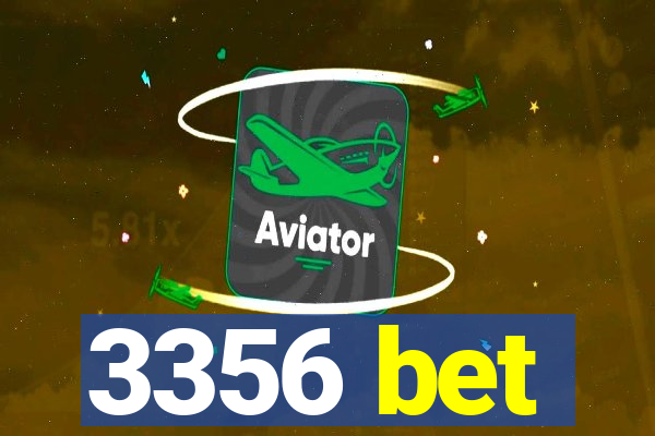 3356 bet