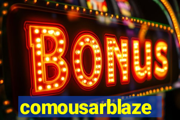 comousarblaze