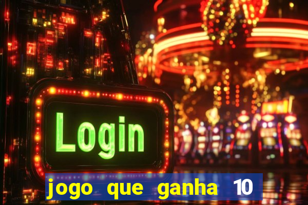 jogo que ganha 10 reais no cadastro