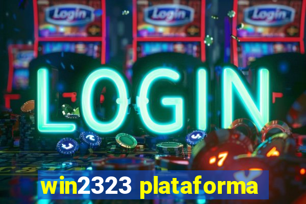 win2323 plataforma