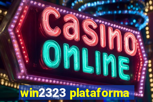 win2323 plataforma