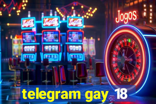 telegram gay 18