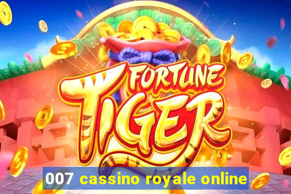 007 cassino royale online