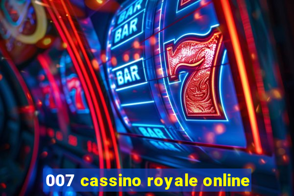 007 cassino royale online