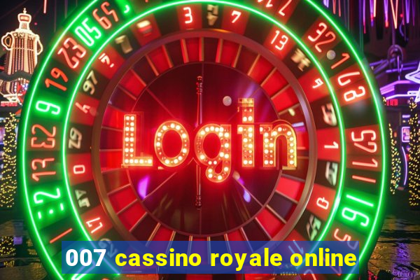 007 cassino royale online