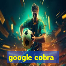 google cobra