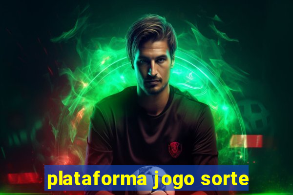 plataforma jogo sorte