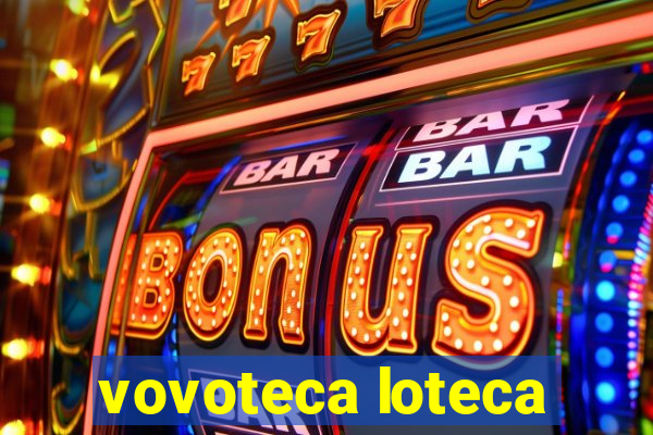 vovoteca loteca